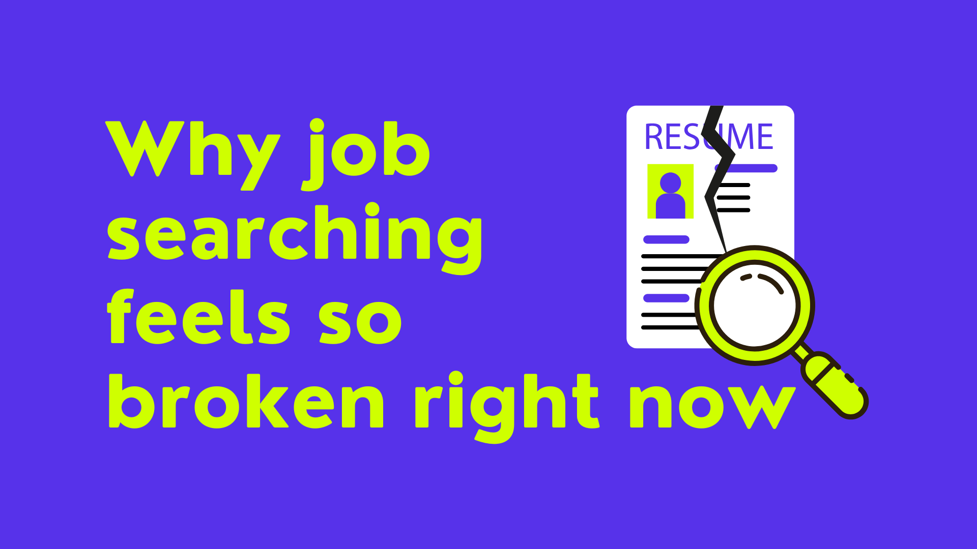 Why job searching feels so broken right now