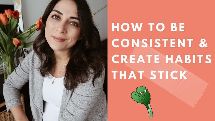 How to be Consistent and Create Habits That Stick [VIDEO]